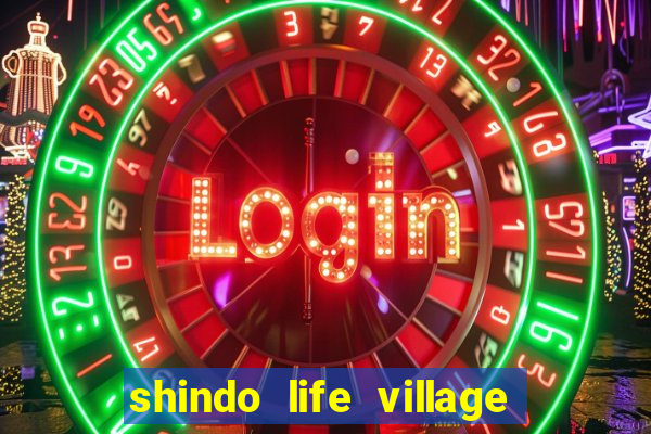 shindo life village blaze private server codes